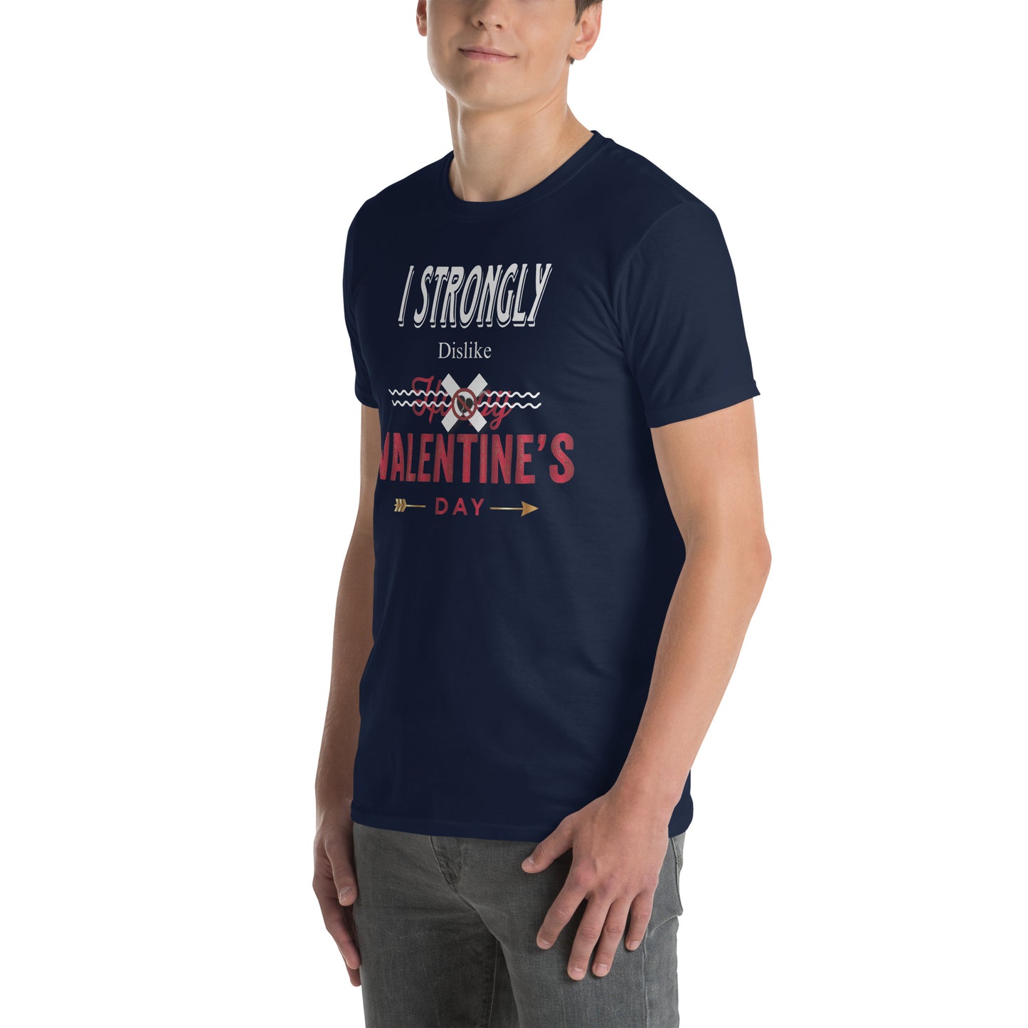 Strongly dislike Valentine’s Day Short-Sleeve Unisex T-Shirt